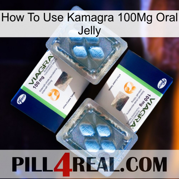 How To Use Kamagra 100Mg Oral Jelly viagra5